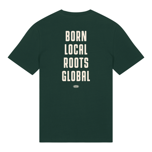 Born Local Roots Global - Green T-Shirt